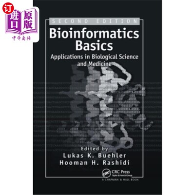 海外直订Bioinformatics Basics: Applications in Biological Science and Medicine 生物信息学基础:在生物科学和医学中的