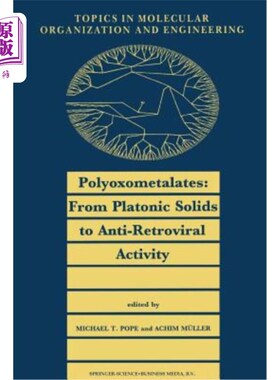 海外直订Polyoxometalates: From Platonic Solids to Anti-Retroviral Activity 多金属氧酸盐：从柏拉图固体到抗逆转录病毒活性