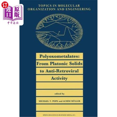 海外直订Polyoxometalates: From Platonic Solids to Anti-Retroviral Activity 多金属氧酸盐：从柏拉图固体到抗逆转录病毒活性
