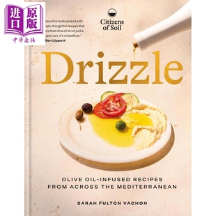滴滴 地中海橄榄油配方 英文原版 Drizzle Olive oil infused recipes Sarah Fulton Vachon【中商原版】
