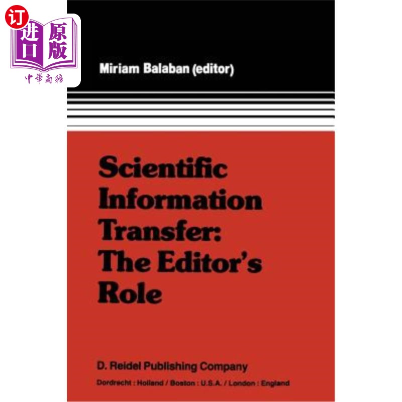 海外直订Scientific Information Transfer: The Editor's Role: Proceedings of the First Int 科学信息传递：编辑的角色：