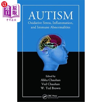 海外直订医药图书Autism: Oxidative Stress, Inflammation, and Immune Abnormalities 自闭症:氧化应激、炎症和免疫异常