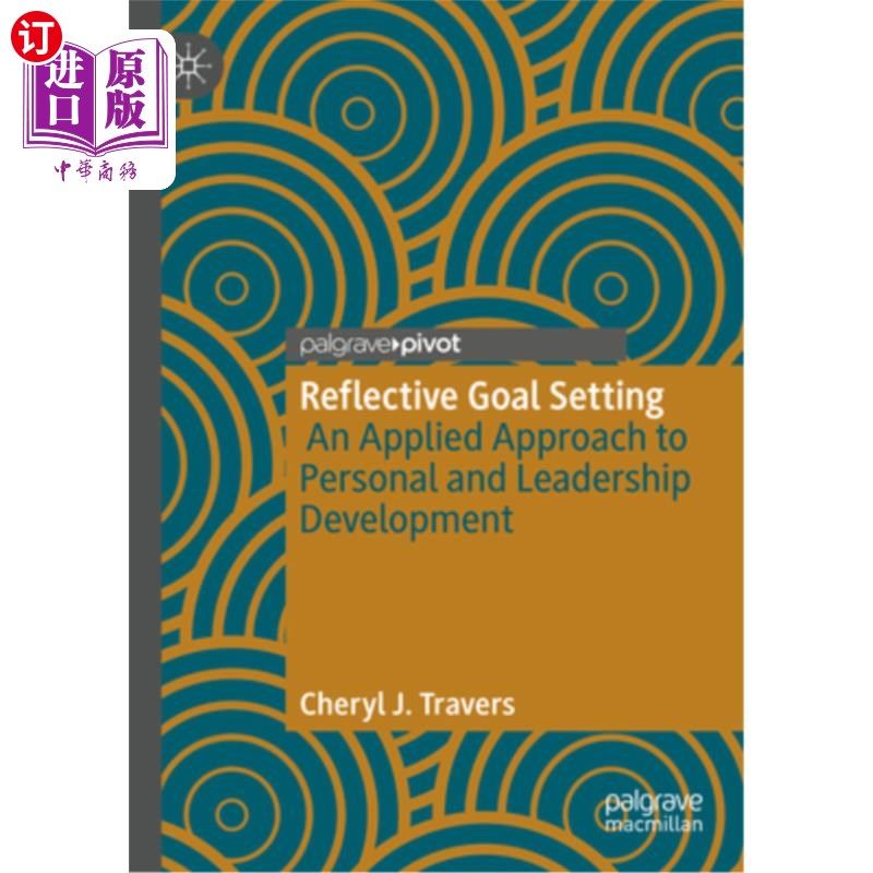 海外直订Reflective Goal Setting: An Applied Approach to Personal and Leadership Developm 反思性目标设定:一种个人和