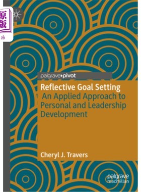 海外直订Reflective Goal Setting: An Applied Approach to Personal and Leadership Developm 反思性目标设定:一种个人和