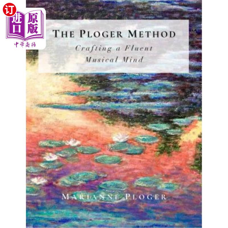 海外直订The Ploger Method: Crafting a Fluent Musical Mind