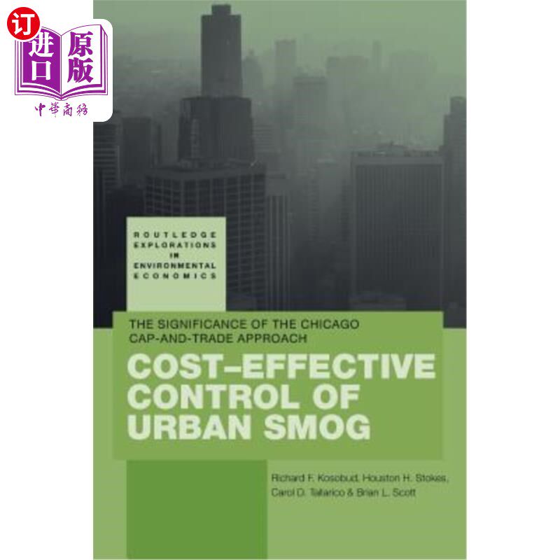 海外直订Cost-Effective Control of Urban Smog: The Significance of the Chicago Cap-And-Tr 城市烟雾的成本有效控制:芝