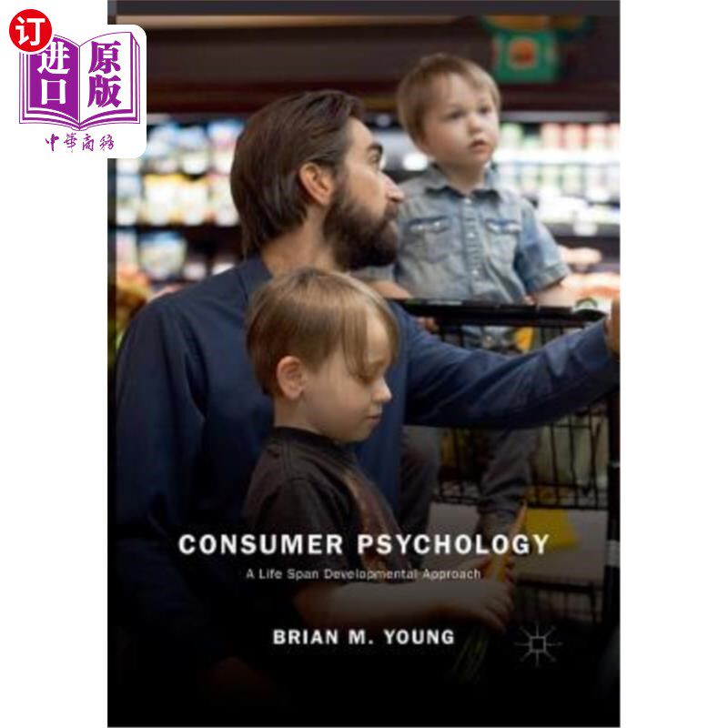 海外直订Consumer Psychology: A Life Span Developmental Approach 消费心理学:一种生命周期发展方法