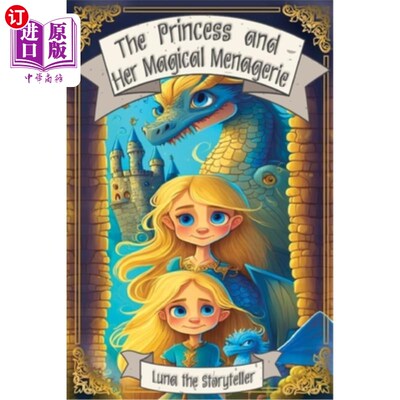 海外直订The Princess and Her Magical Menagerie 公主和她的魔法动物园