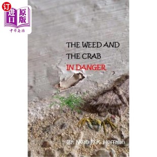 the Crab 杂草和螃蟹 Weed 危险中 and Danger 海外直订The