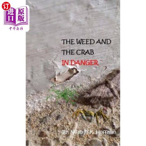 海外直订The Weed and the Crab in Danger! 危险中的杂草和螃蟹!