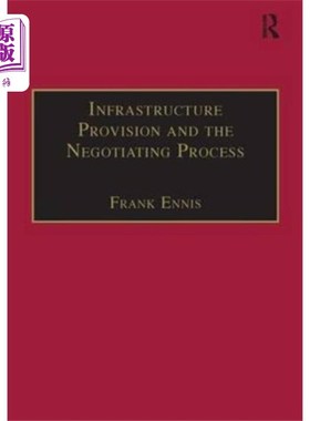 海外直订Infrastructure Provision and the Negotiating Pro... 基础设施提供和谈判进程