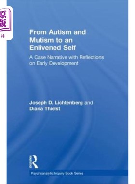 海外直订医药图书From Autism and Mutism to an Enlivened Self: A Case Narrative with Reflections o 从自闭症和缄默症到