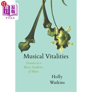 音乐活力 冒险 Aesthetics Biotic Ventures 音乐生物美学 海外直订Musical Music Vitalities