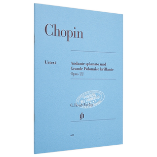 预售 Andante spianato and Grande Polonaise brillante E flat major 进口艺术 肖邦平静的行板与华丽的大波兰舞曲 op22【中商原