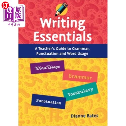 海外直订Writing Essentials: A Teacher's Guide to Grammar, Punctuation and Word Usage 《写作要点：语法、标点和词汇用