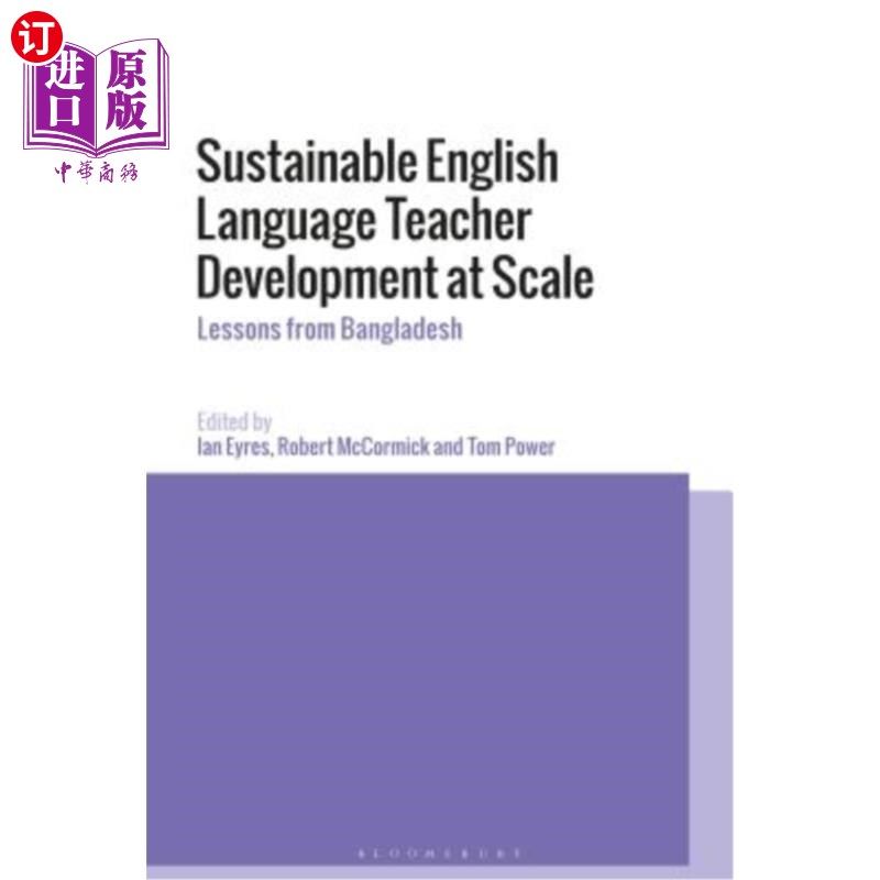 海外直订Sustainable English Language Teacher Development at Scale: Lessons from Banglade 可持续的英语教师规模化发展