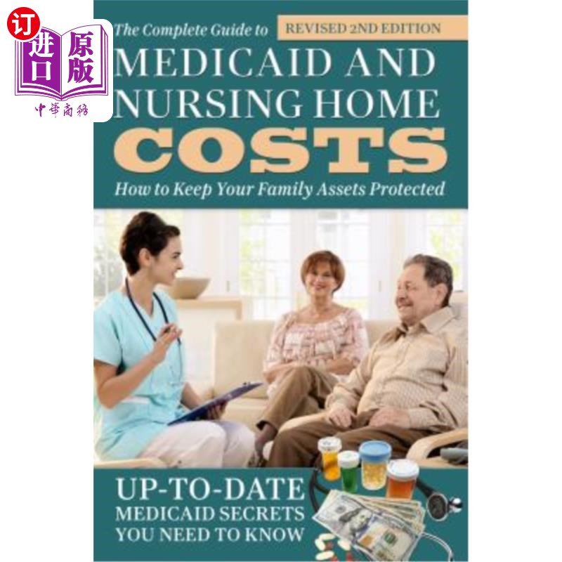 海外直订医药图书The Complete Guide to Medicaid and Nursing Home Costs: How to Keep Your Family A 医疗补助和养老院费