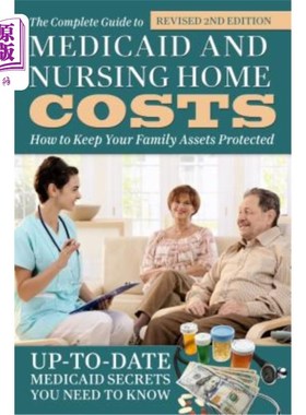 海外直订医药图书The Complete Guide to Medicaid and Nursing Home Costs: How to Keep Your Family A 医疗补助和养老院费