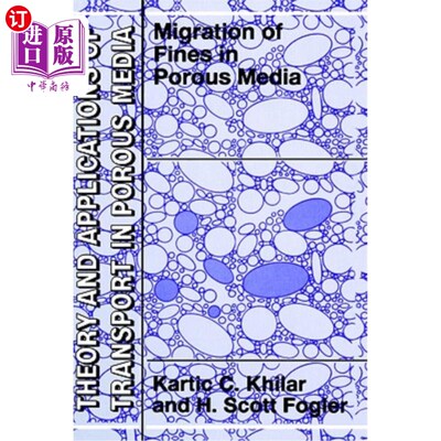 海外直订Migrations of Fines in Porous Media 细颗粒在多孔介质中的迁移