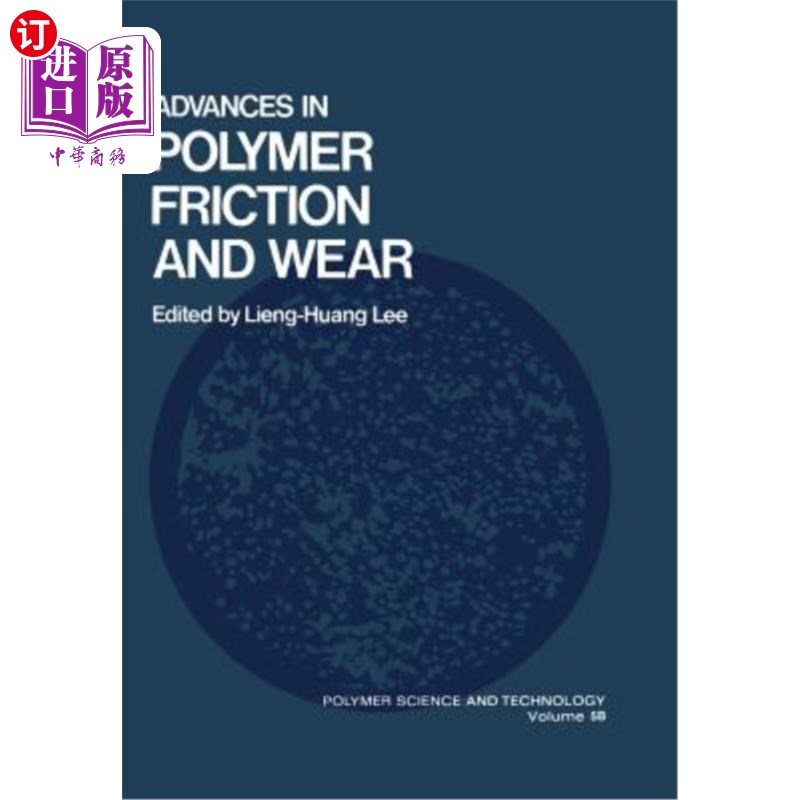 海外直订Advances in Polymer Friction and Wear 聚合物摩擦磨损研究进展