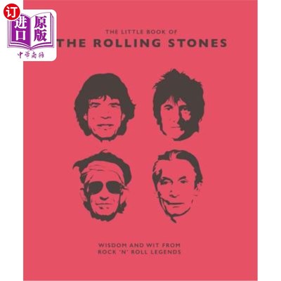 海外直订Little Book of the Rolling Stones: Wisdom and Wit from Rock 'n' Roll Legends 滚石小书：摇滚传奇中的智慧和智慧