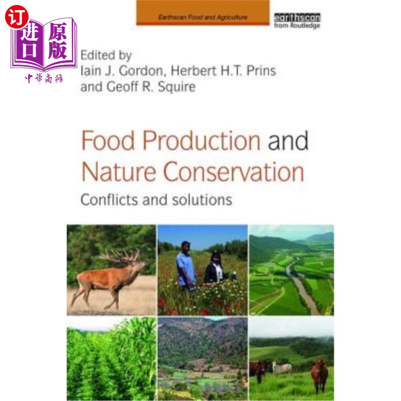 海外直订Food Production and Nature Conservation: Conflicts and Solutions 粮食生产与自然保护:冲突与解决办法