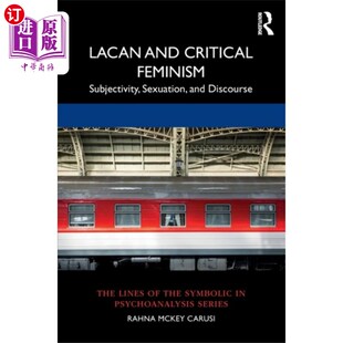 Feminism Critical 拉康与批判女性主义 and 海外直订Lacan