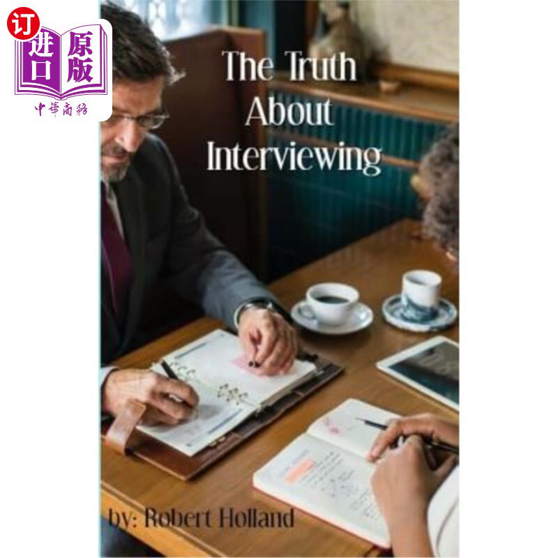 海外直订The Truth about Interviewing 面试的真相