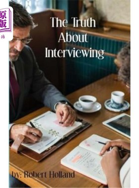 海外直订The Truth about Interviewing 面试的真相