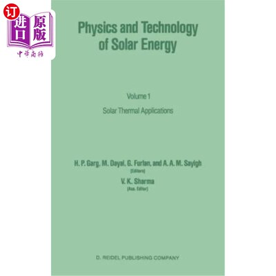 海外直订Physics and Technology of Solar Energy: Volume 1: Solar Thermal Applications 太阳能物理和技术:第1卷:太阳能热应用