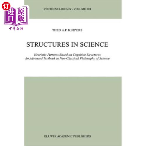 海外直订Structures in Science: Heuristic Patterns Based on Cognitive Structures an Advan 科学结构：基于认知结构的启