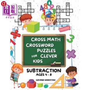 海外直订Cross Math Crossword Puzzles for Clever Kids: Subtraction Ages 4 to 8: (Preschoo 适合4至8岁儿童（幼稚园、幼