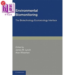 Biomonitoring Interface The Ecotoxicology 环境生物监测：生物技术生态毒理学界面 Biotechnology 海外直订Environmental