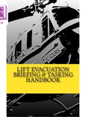 海外直订Lift Evacuation Briefing and Tasking Handbook 升降机疏散简报及任务手册
