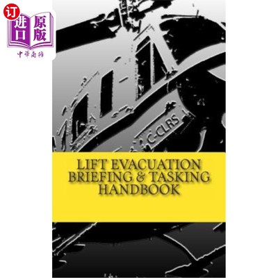 海外直订Lift Evacuation Briefing and Tasking Handbook 升降机疏散简报及任务手册