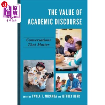 海外直订The Value of Academic Discourse: Conversations That Matter 学术话语的价值：重要的对话