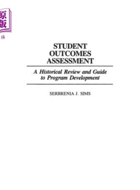 海外直订Student Outcomes Assessment: A Historical Review and Guide to Program Developmen 学生成果评估:历史回顾和课