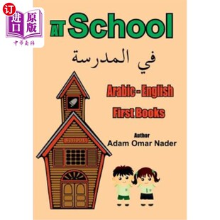 海外直订Arabic - English First Books: At School 阿拉伯语-英语第一本书:在学校