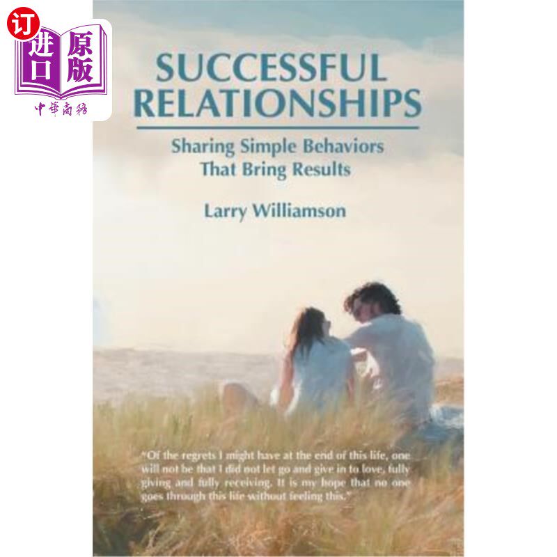 海外直订Successful Relationships: Sharing Simple Behaviors That Bring Results 成功的关系：分享能带来结果的简单行为