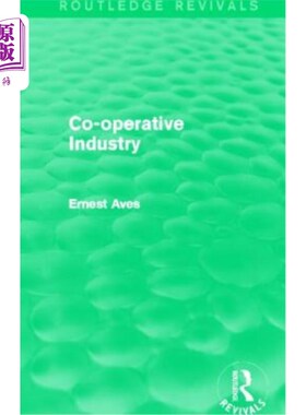海外直订Co-Operative Industry (Routledge Revivals) 合作工业(劳特利奇复兴)