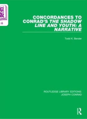海外直订Concordances to Conrad's the Shadow Line and Youth: A Narrative 康拉德《影子线与青春》的叙事契合