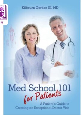 海外直订医药图书Med School 101 for Patients: A Patient's Guide to Creating an Exceptional Doctor 为病人开设的医学院