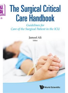 海外直订医药图书Surgical Critical Care Handbook, The: Guidelines for Care of the Surgical Patien 外科重症监护手册：