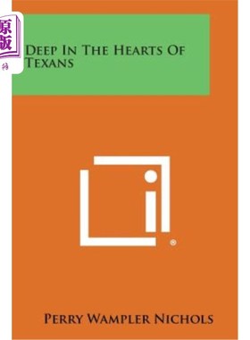 海外直订Deep in the Hearts of Texans 在德州人的内心深处