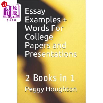 海外直订Essay Examples + Words for College Papers and Presentations: 2 Books in 1 论文范例+大学论文和演讲词：1本书