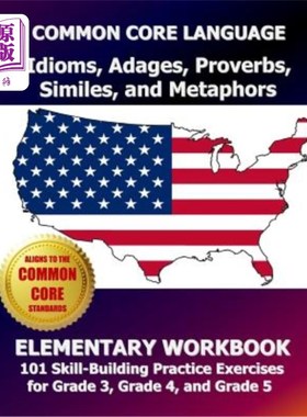 海外直订COMMON CORE LANGUAGE Idioms, Adages, Proverbs, Similes, and Metaphors Elementary 通用核心语言习语、格言、谚