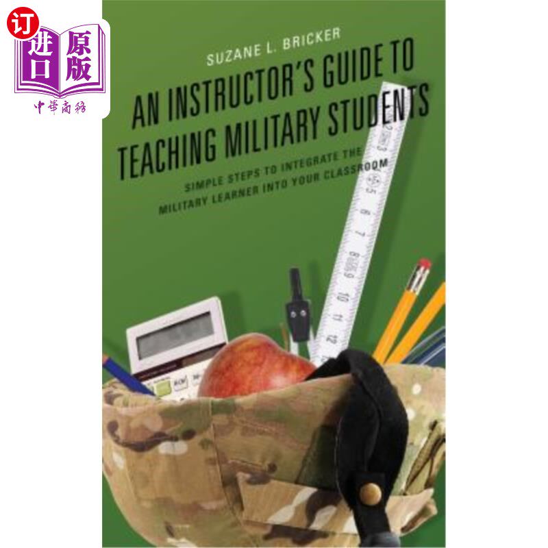 海外直订An Instructor's Guide to Teaching Military Students: Simple Steps to Integrate t 军事学员教学指导：将军事学员融