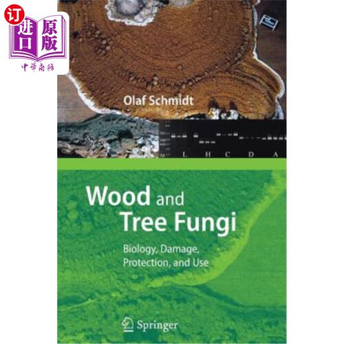 海外直订Wood and Tree Fungi: Biology, Damage, Protection, and Use 木材和树木真菌：生物学，损害，保护和使用