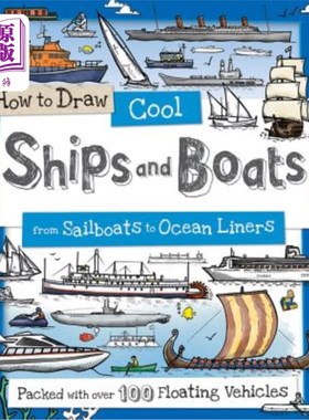 海外直订How to Draw Cool Ships and Boats: From Sailboats to Ocean Liners 如何绘制凉爽的船只：从帆船到远洋客轮