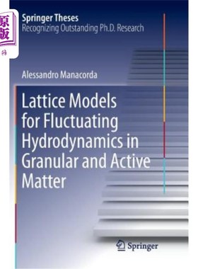 海外直订Lattice Models for Fluctuating Hydrodynamics in Granular and Active Matter 颗粒和活性物质中波动流体动力学的